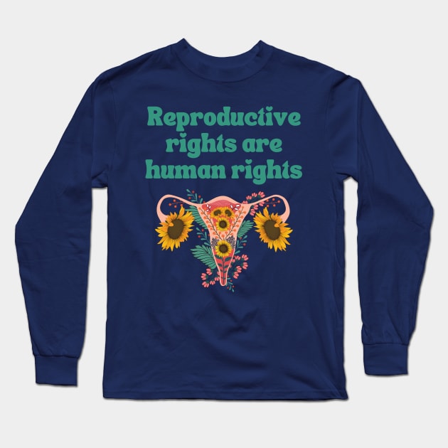 Reproductive Rights Are Human Rights Long Sleeve T-Shirt by FreshEthicMedia